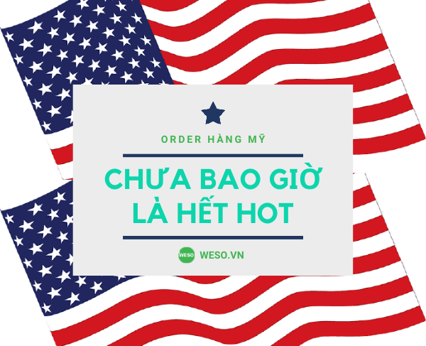 Dịch Vụ Chuyen Nhan Order Hang My Về Việt Nam Của Công Ty Nào Uy Tín?